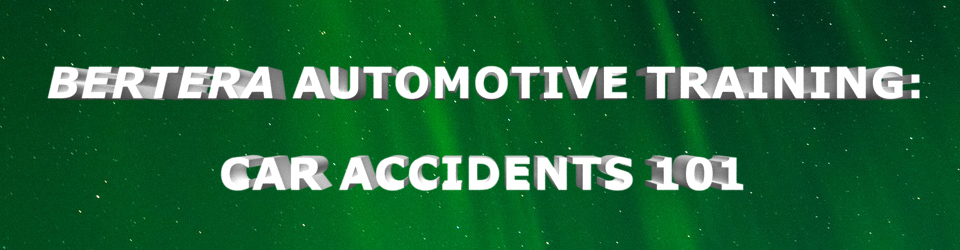 Bertera automotive training accidents 101